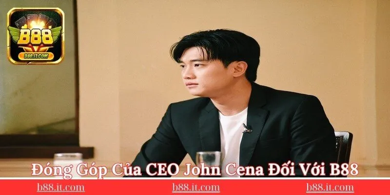 dong-gop-cua-ceo-john-cena-voi-b88
