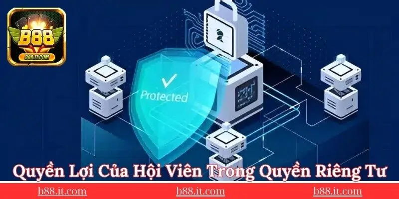 quyen-rieng-tu-va-cac-loi-ich-bao-mat-danh-cho-hoi-vien